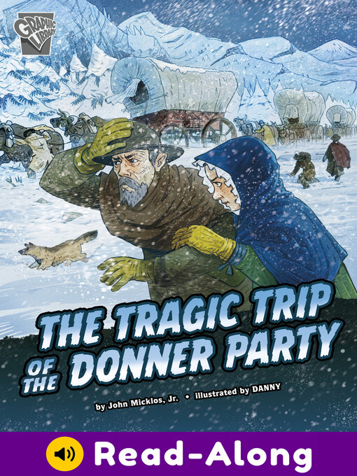 Title details for The Tragic Trip of the Donner Party by John Micklos Jr. - Available